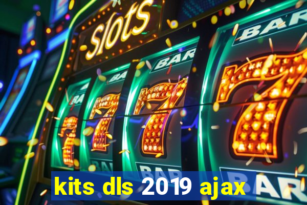 kits dls 2019 ajax